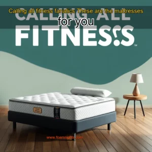 Artistic representation for Calling all fitness fanatics These are the mattresses for you