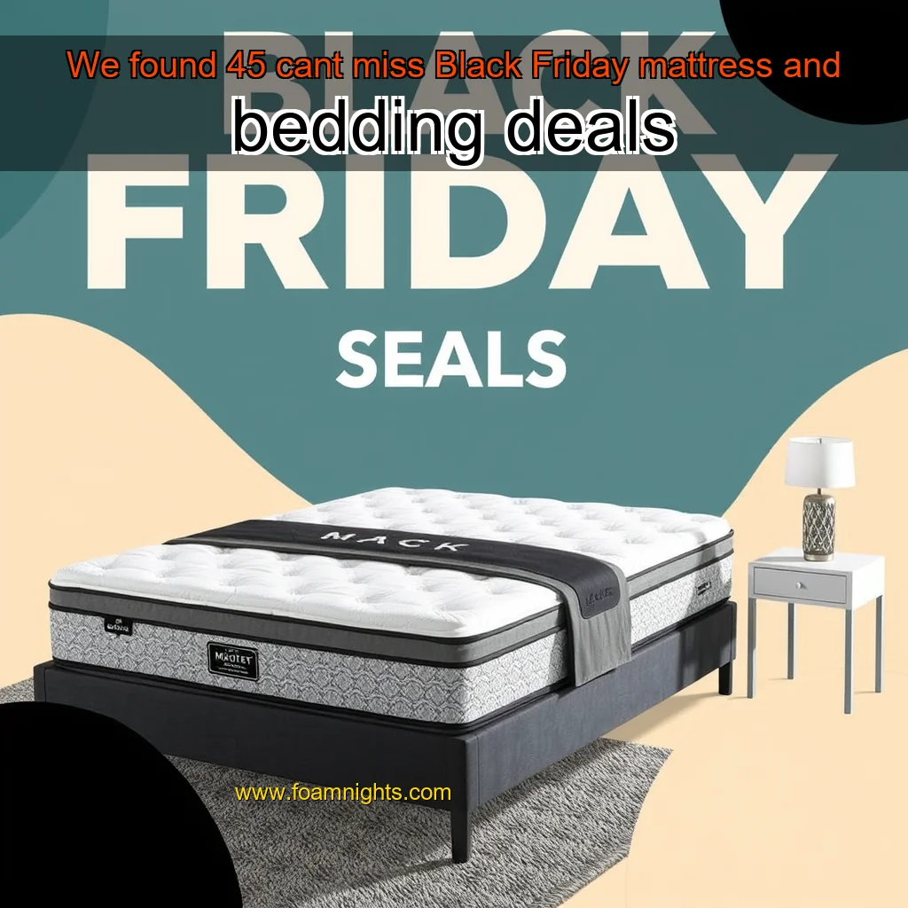 You are currently viewing We found 45 cant  miss Black Friday mattress and bedding deals