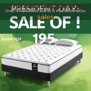 Artistic representation for Not a typo Amazon is a selling a queen size Zinus Green Tea Mattress for 195 in the President Day sales