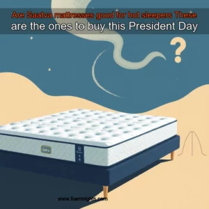 Artistic representation for Are Saatva mattresses good for hot sleepers These are the ones to buy this President Day