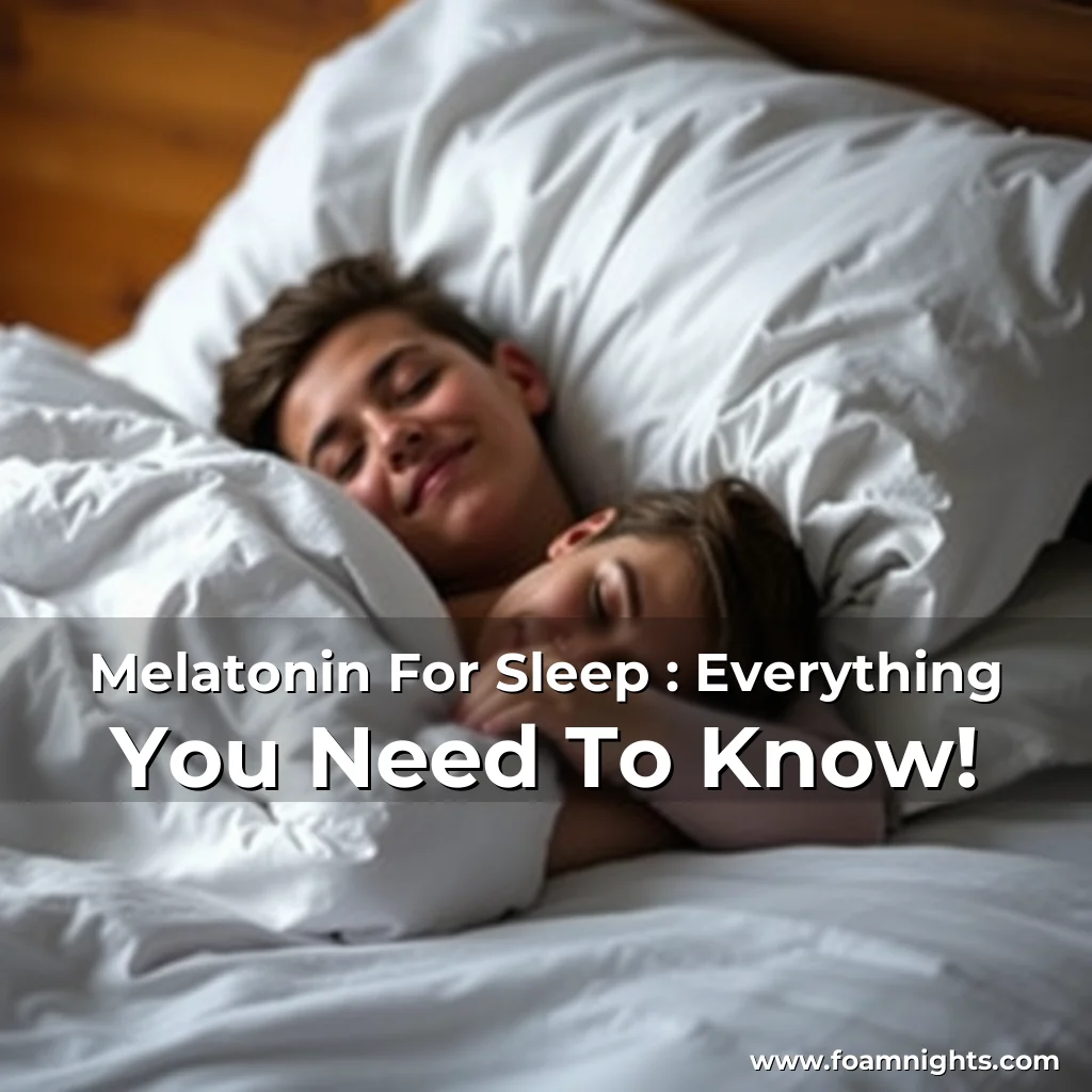 Read more about the article Melatonin For Sleep : Everything You Need To Know!