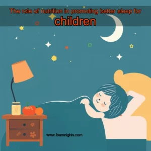 Artistic representation for The role of nutrition in promoting better sleep for children