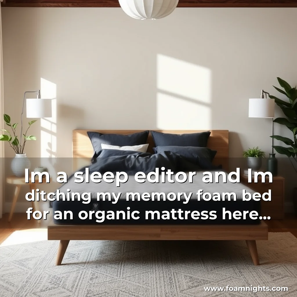 Read more about the article Im a sleep editor and Im ditching my memory foam bed for an organic mattress here why
