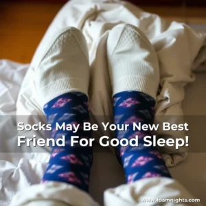 Artistic representation for Socks May Be Your New Best Friend For Good Sleep!