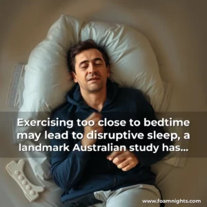Artistic representation for Exercising too close to bedtime may lead to disruptive sleep, a landmark Australian study has found.