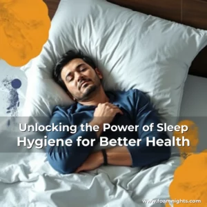 Artistic representation for Unlocking the Power of Sleep Hygiene for Better Health