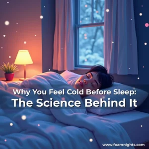 Artistic representation for Why You Feel Cold Before Sleep: The Science Behind It